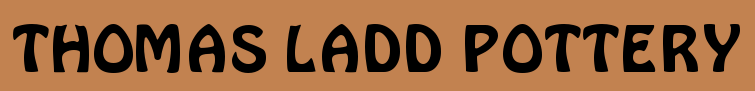 Welcome to Thomas Ladd Pottery, Click to Enter